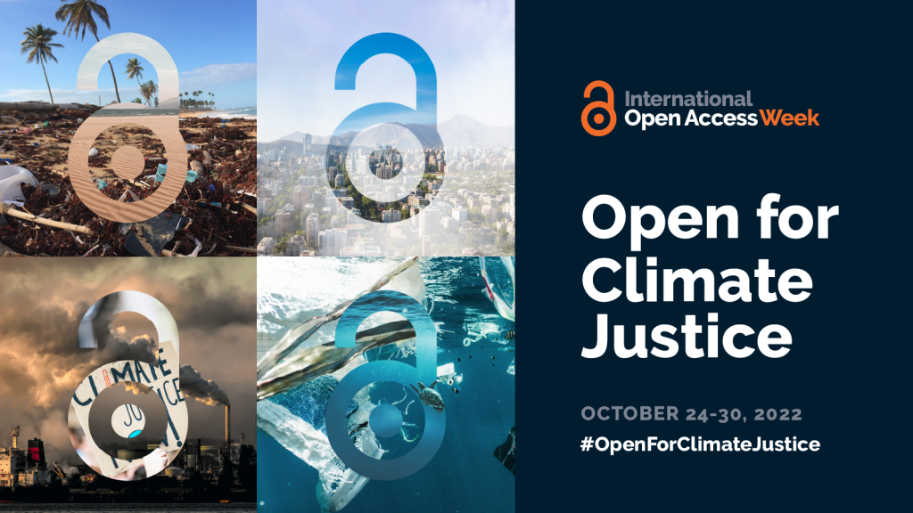 Open Access Week 2022 promotional image, with various pictures of human  impact on the environment overlayed with the OA lock logo.